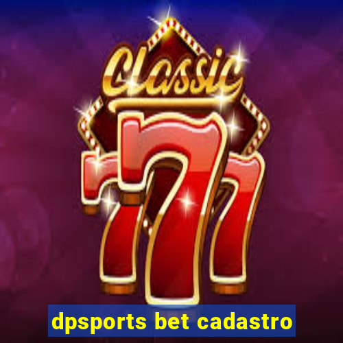 dpsports bet cadastro